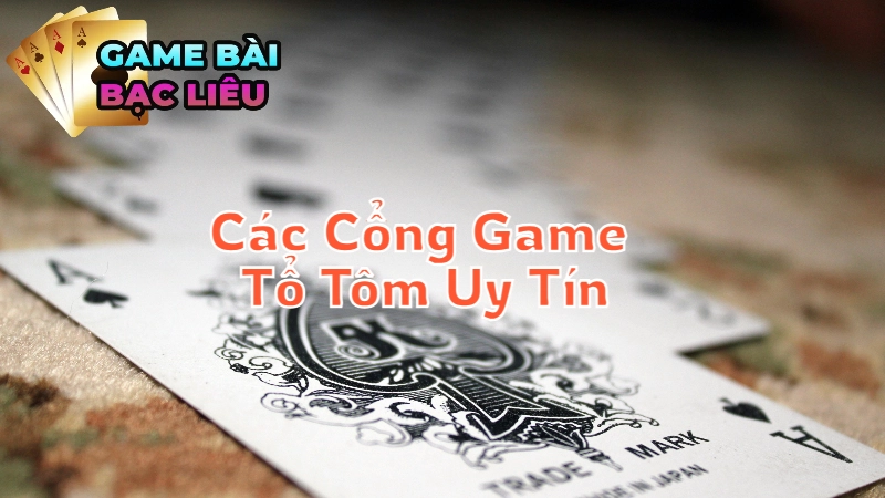 Đánh Giá Các Cổng Game Tổ Tôm Uy Tín