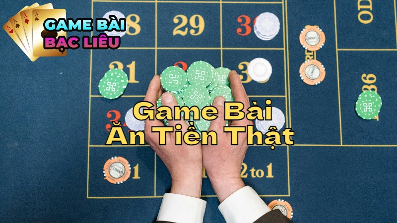 Đánh Giá Các Game Bài Ăn Tiền Thật Uy Tín