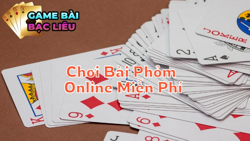 Hướng Dẫn Chơi Bài Phỏm Online Miễn Phí