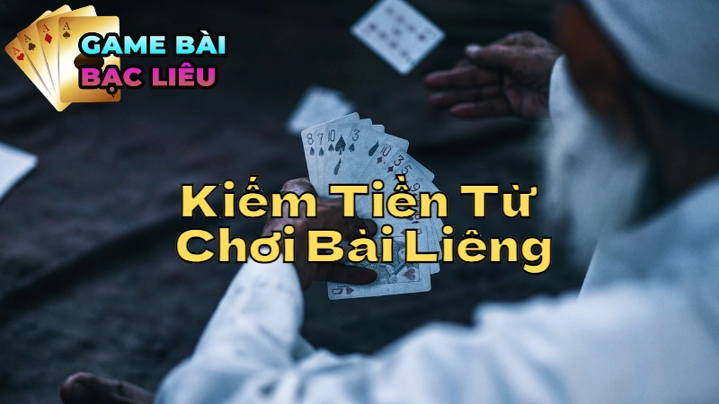 Mẹo Kiếm Tiền Từ Chơi Bài Liêng Online