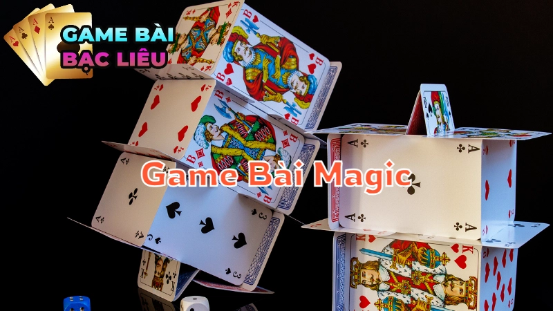 So Sánh Game Bài Magic Và Các Trò Chơi Khác