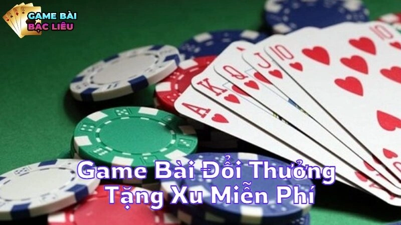 Chinh Phục Game Bài Đổi Thưởng Tặng Xu Miễn Phí